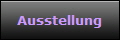 Ausstellung