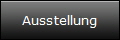 Ausstellung